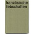Französische Liebschaften