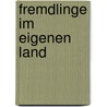 Fremdlinge im eigenen Land by Jakob Wohrle
