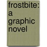 Frostbite: A Graphic Novel by Richelle Mead