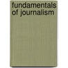 Fundamentals of Journalism door R. Thomas Berner