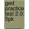 Ged Practice Test 2.0: 5pk door Steck-Vaughn Company