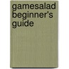 Gamesalad Beginner's Guide door Miguel Dequadros