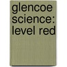 Glencoe Science: Level Red door Lucy Daniel