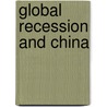 Global Recession And China door Akhilesh Chandra Prabhakar