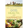 God, Health, and Happiness by Susan Martins Miller
