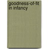 Goodness-of-Fit in Infancy by Lindsay Dunckel