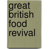 Great British Food Revival door Michel Roux