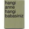 Hangi Anne Hangi Babasiniz door Askim Kapismak