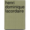 Henri Dominique Lacordaire door Henri Lacordaire