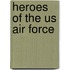 Heroes Of The Us Air Force