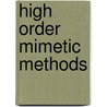 High Order Mimetic Methods by Dagoberto Justo