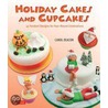 Holiday Cakes and Cupcakes door Carol Deacon