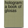 Hologram: A Book of Glosas door P.K. Page