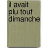 Il Avait Plu Tout Dimanche by Delerm