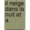 Il Neige Dans La Nuit Et a door Nazm