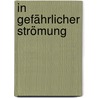 In gefährlicher Strömung by Cherry Adair