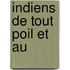 Indiens de Tout Poil Et Au