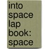 Into Space Lap Book: Space