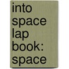 Into Space Lap Book: Space door Herweck Rice Dona