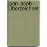 Ioan Iacob - Überzeichnet door Ioan Iacob