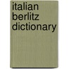 Italian Berlitz Dictionary by Berlitz Publishing Company