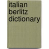 Italian Berlitz Dictionary door Berlitz Publishing Company