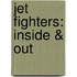 Jet Fighters: Inside & Out