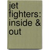 Jet Fighters: Inside & Out door Jim Winchester