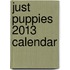 Just Puppies 2013 Calendar