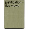Justification - Five Views door James K. Beilby