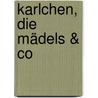 Karlchen, die Mädels & Co door Hans-Ulrich Anders