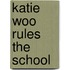 Katie Woo Rules the School