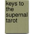 Keys to the Supernal Tarot