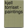 Kjell Torriset - Paintings door Tore Rem
