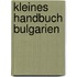 Kleines Handbuch Bulgarien