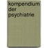 Kompendium der Psychiatrie