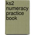 Ks2 Numeracy Practice Book