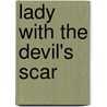 Lady with the Devil's Scar door Sophia James