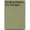 Landhausleben, Erz Hlungen by Ludwig Achim Von Arnim