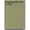 Langzeitgedächtnis Im Eeg by Erhard Furtner