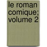 Le Roman Comique; Volume 2 door Paul Scarron
