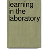 Learning in the Laboratory door Michael Panichas