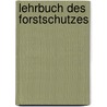 Lehrbuch des Forstschutzes by H.N. Rdlinger