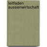 Leitfaden Aussenwirtschaft door Rudolf Sachs
