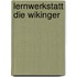 Lernwerkstatt Die Wikinger