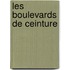 Les Boulevards De Ceinture