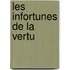 Les Infortunes De La Vertu