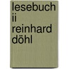 Lesebuch Ii Reinhard Döhl door Reinhard Döhl