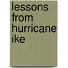 Lessons from Hurricane Ike door Philip B. Bedient
