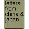Letters from China & Japan door Lilias Dunlop Findlay Swainson